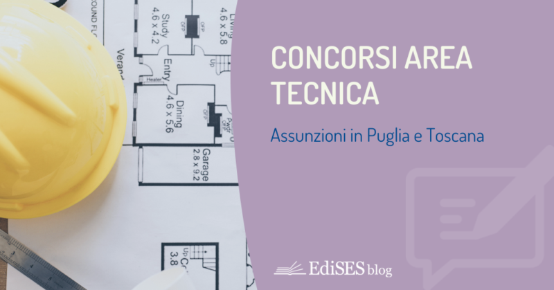 Concorsi area tecnica in Puglia e Toscana