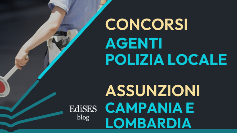 Concorsi polizia locale Campania e Lombardia