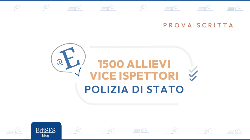 Prova scritta Concorso 1500 Vice Ispettori Polizia di Stato
