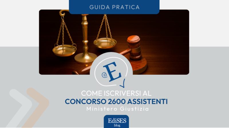 Come iscriversi al Concorso 2600 Assistenti Ministero Giustizia