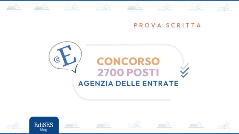 Prova scritta concorso 2700 Funzionari Agenzia Entrate