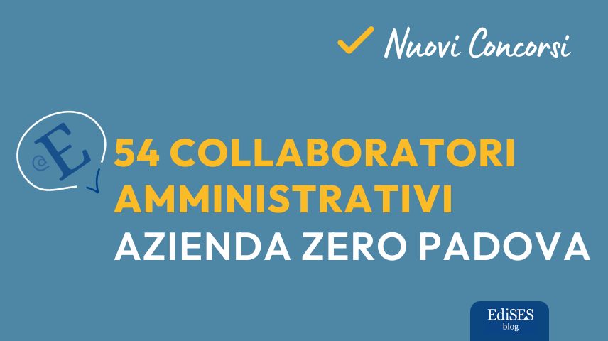 Concorsi collaboratori amministrativi Azienda Zero Padova