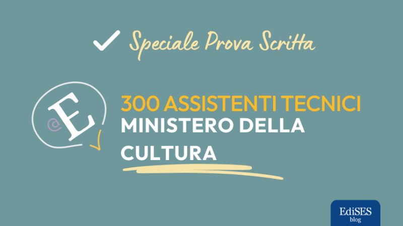 Prova scritta concorso 300 Assistenti Tecnici Ministero Cultura