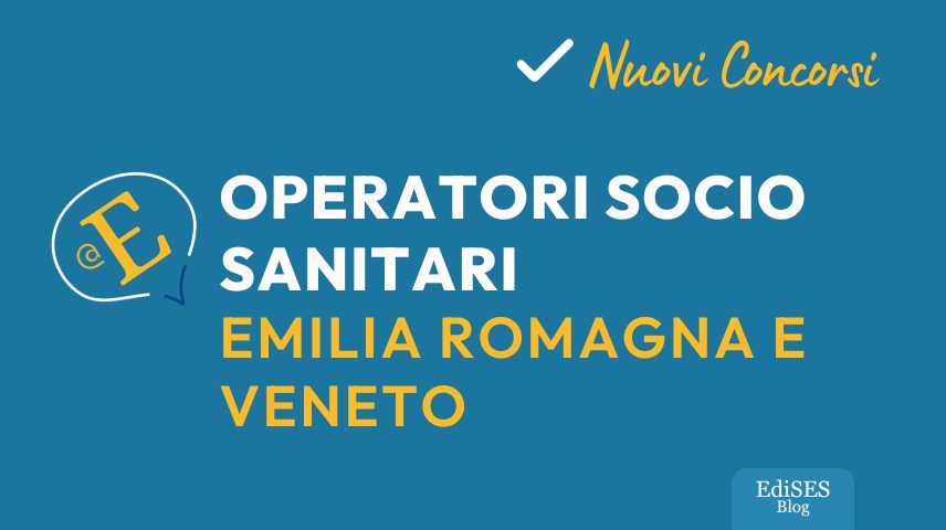 Concorsi Operatori Socio Sanitari Emilia Romagna e Veneto