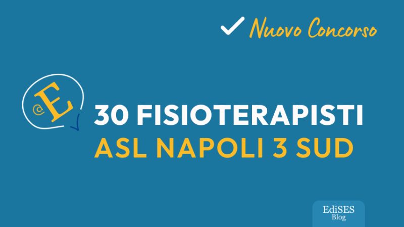 Concorso 30 fisioterapisti Asl Napoli 3 Sud