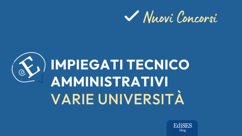 Concorsi impiegati amministrativi varie Università