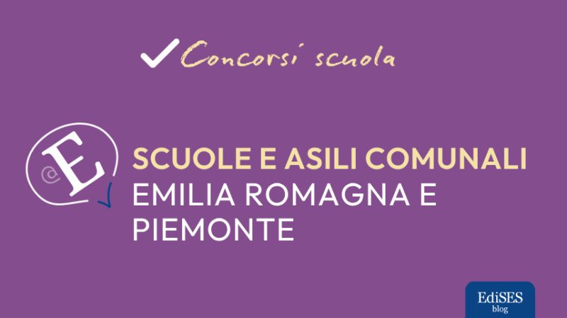 Concorsi insegnanti ed educatori Emilia Romagna e Piemonte