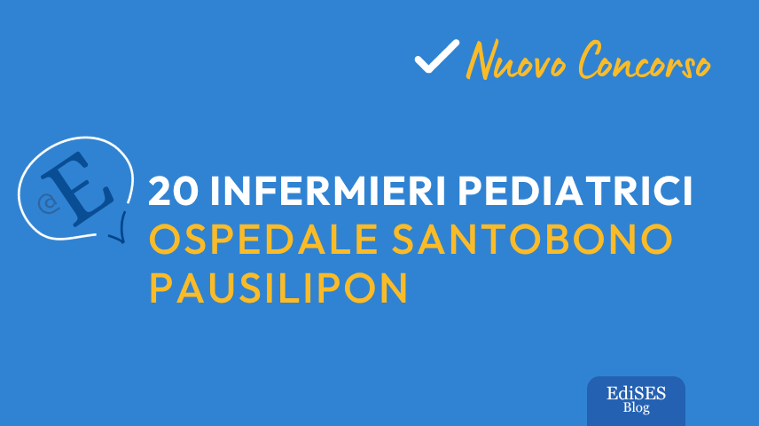Concorso 20 infermieri pediatrici Santobono Pausilipon