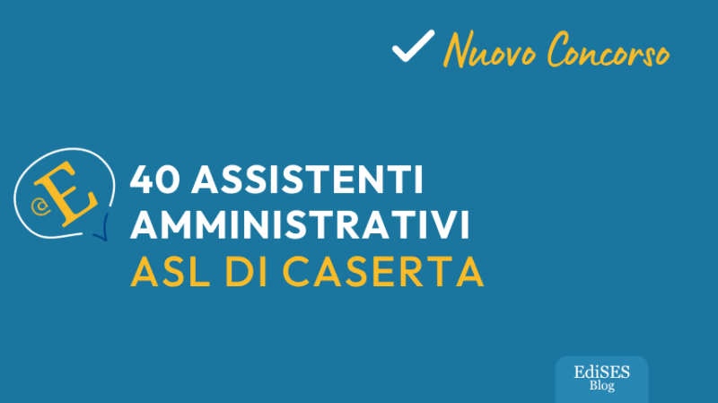 Concorso 40 assistenti amministrativi Asl di Caserta