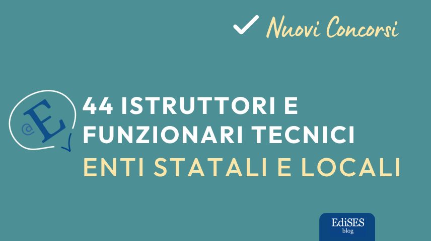 Concorsi 44 istruttori e funzionari tecnici
