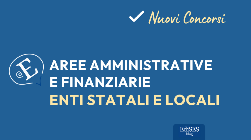 Nuovi concorsi aree amministrative e finanziarie